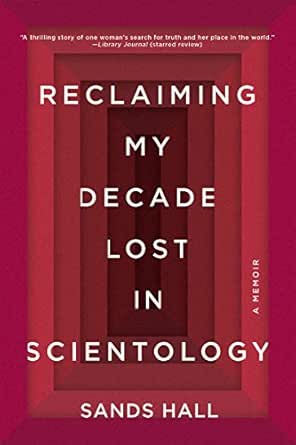 Reclaiming My Decade Lost in Scientology