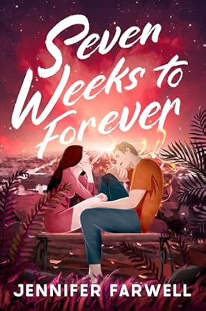 Seven Weeks to Forever