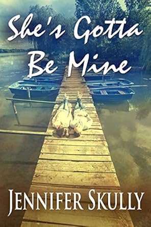 She’s Gotta Be Mine