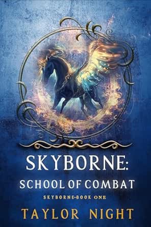Skyborne: School of Combat by Taylor Night