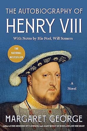 The Autobiography of Henry VIII