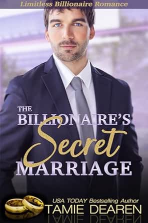 The Billionaire’s Secret Marriage by Tamie Dearen