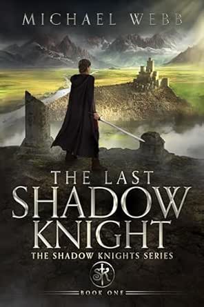 The Last Shadow Knight