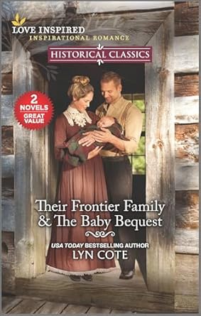 Their Frontier Family & The Baby Bequest
