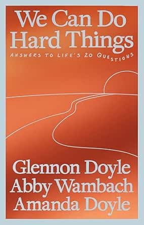 We Can Do Hard Things