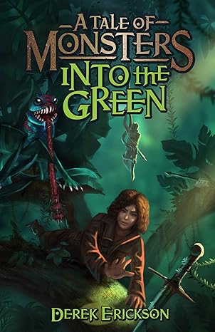 A Tale of Monsters Into the Green