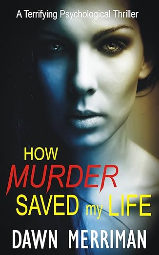 How Murder Saved My Life