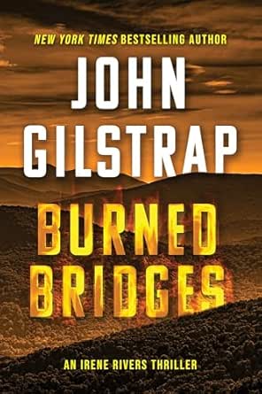 Burned Bridges by John Gilstrap