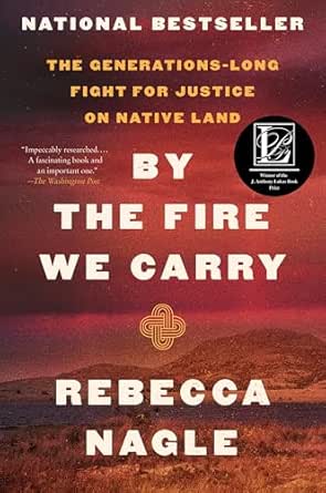 By the Fire We Carry by Rebecca Nagle