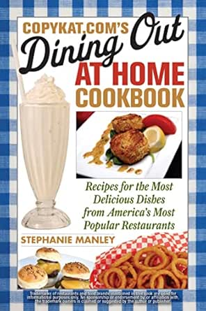 CopyKat.com’s Dining Out at Home Cookbook