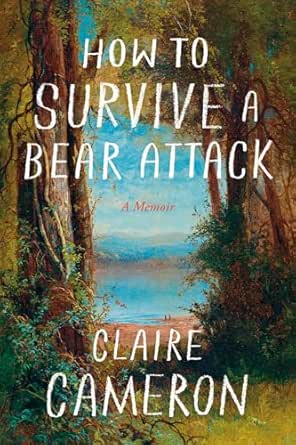 How to Survive a Bear Attack