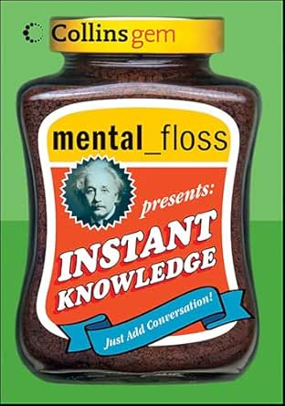 Instant Knowledge by Editors of Mental Floss