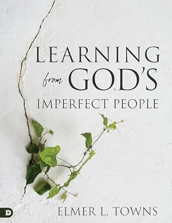 Learning from God’s Imperfect People