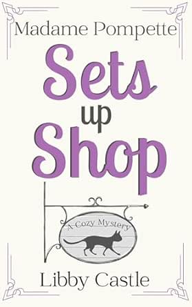 Madame Pompette Sets Up Shop