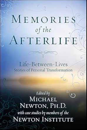 Memories of the Afterlife by Michael Newton