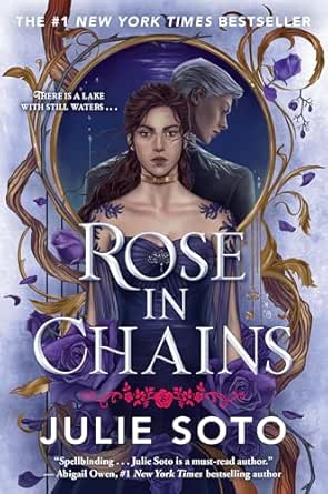 Rose in Chains by Julie Soto