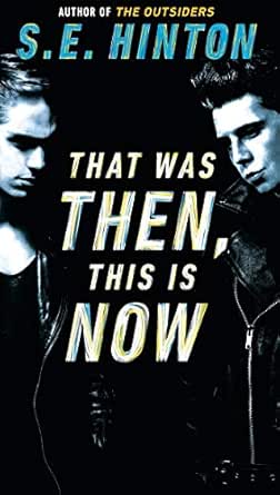 That Was Then, This Is Now