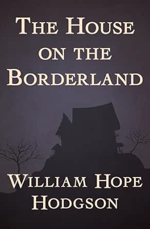 The House on the Borderland