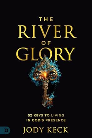 The River of Glory by Jody Keck