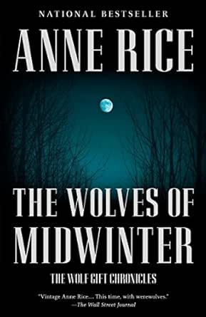The Wolves of Midwinter by Anne Rice