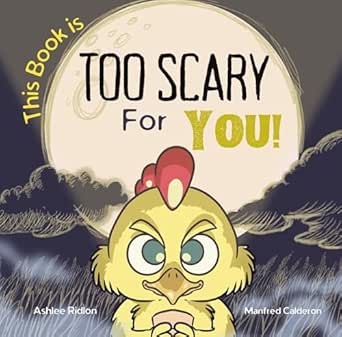 This Book Is Too Scary for You!