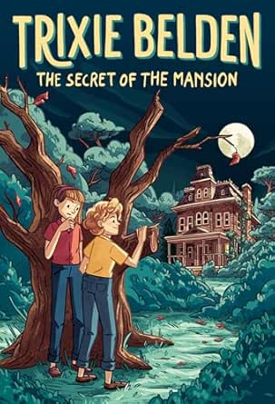Trixie Belden: The Secret of the Mansion by Julie Campbell