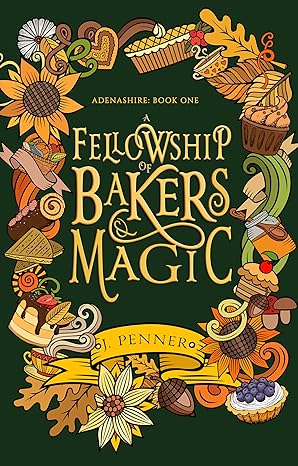 A Fellowship of Bakers & Magic