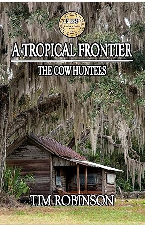A Tropical Frontier: The Cow Hunters