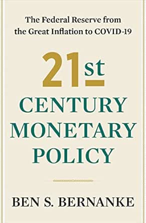 21st Century Monetary Policy by Ben S. Bernanke
