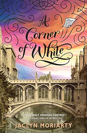 A Corner of White by Jaclyn Moriarty