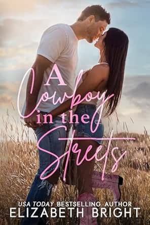 A Cowboy in the Streets by Elizabeth Bright