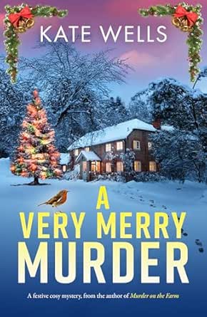 A Very Merry Murder by Kate Wells