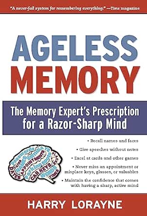 Ageless Memory by Harry Lorayne