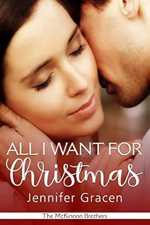 All I Want for Christmas by Jennifer Gracen
