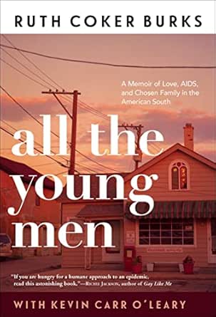 All the Young Men by Ruth Coker Burks
