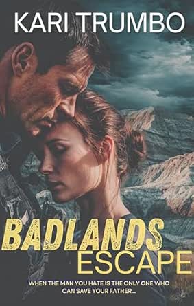 Badlands Escape by Kari Trumbo