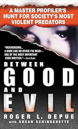 Between Good and Evil by Roger L. Depue