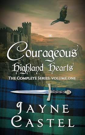 Courageous Highland Hearts (Complete Series) by Jayne Castel