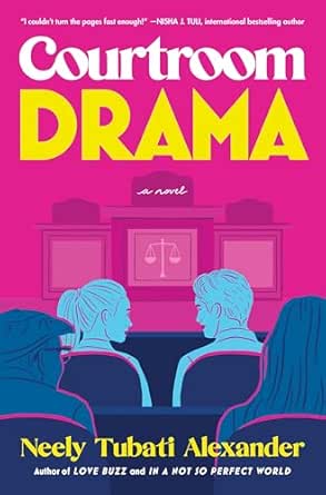 Courtroom Drama by Neely Tubati Alexander