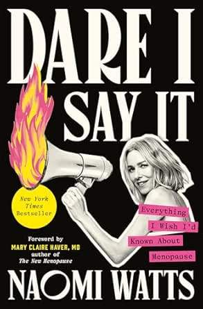 Dare I Say It by Naomi Watts