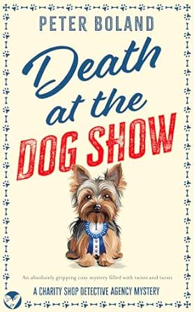 Death at the Dog Show by Peter Boland