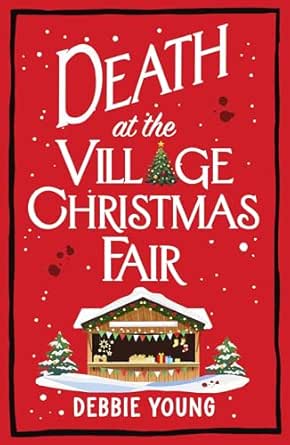 Death at the Village Christmas Fair by Debbie Young
