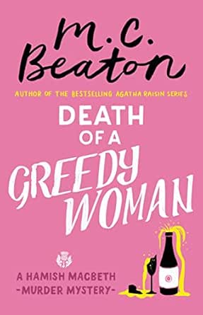 Death of a Greedy Woman by M.C. Beaton