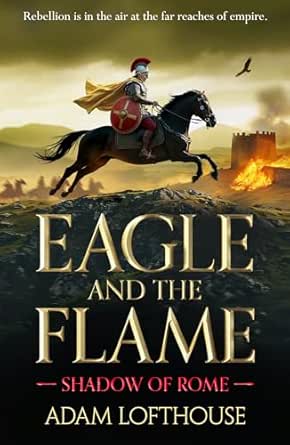 Eagle and the Flame by Adam Lofthouse
