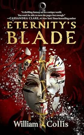 Eternity’s Blade by William Collis