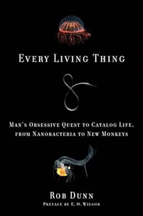 Every Living Thing by Rob Dunn