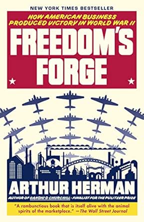 Freedom’s Forge by Arthur Herman