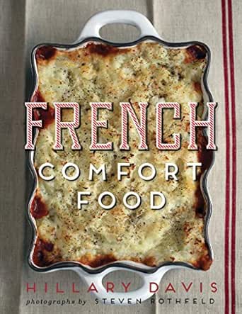 French Comfort Food by Hillary Davis