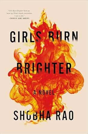 Girls Burn Brighter by Shobha Rao