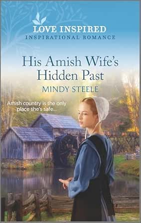 His Amish Wife’s Hidden Past by Mindy Steele